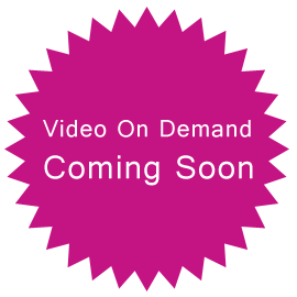 On demand videos. Coming soon.